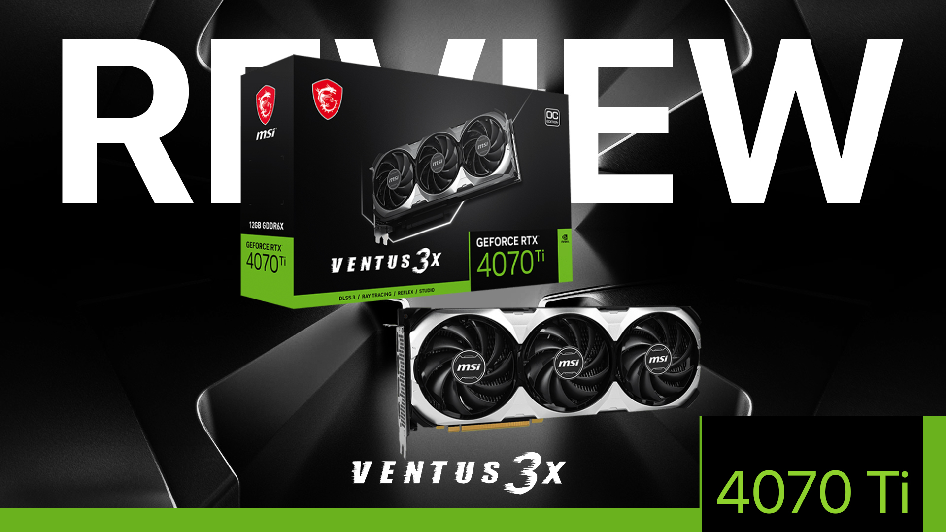 MSI NVIDIA Geforce RTX 4070Ti VENTUS 3X / 12GB / GDDR6X Graphic Card R